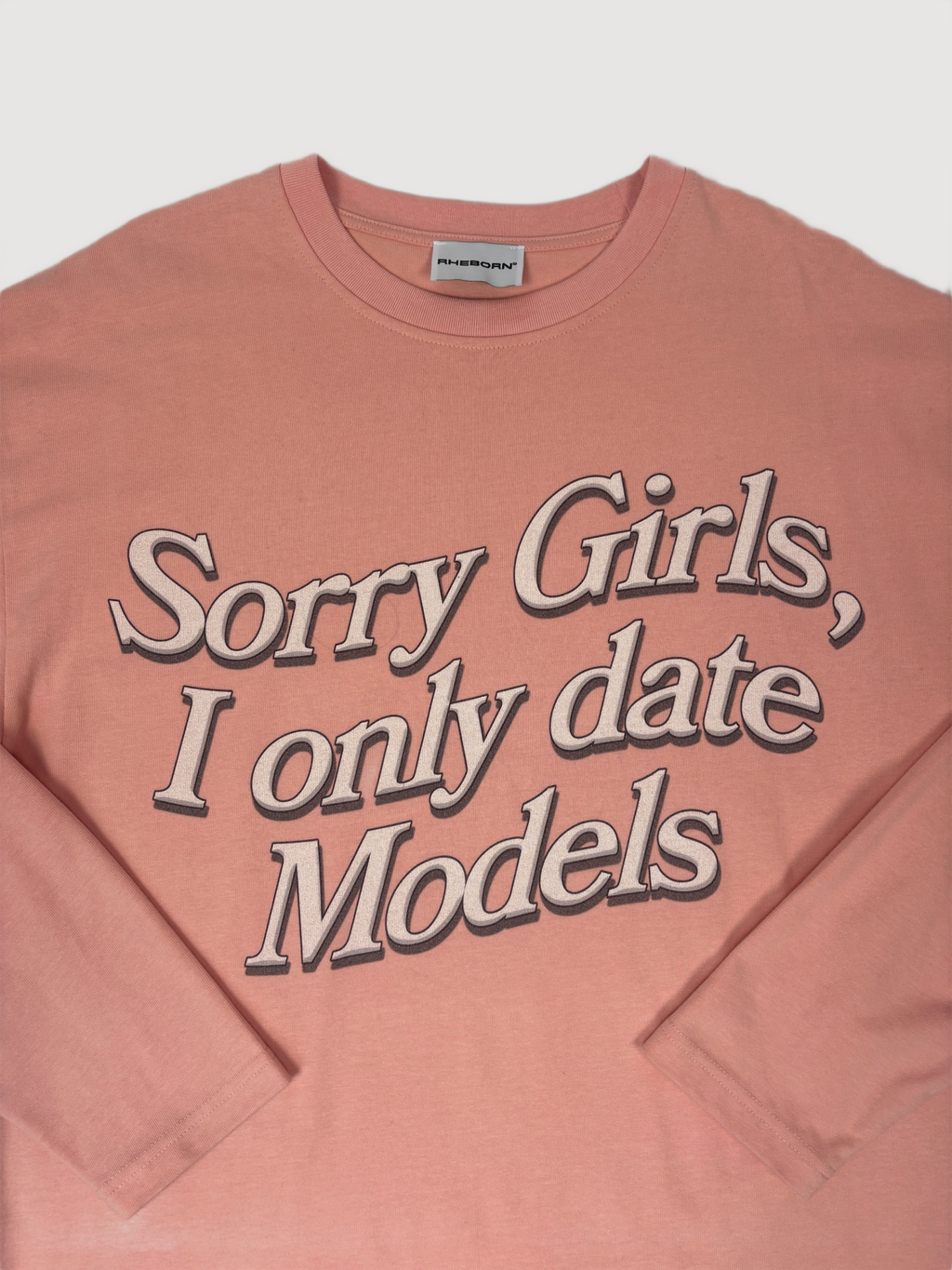 Rheborn Longsleeve “Sorry Girls, I Only Date Models”